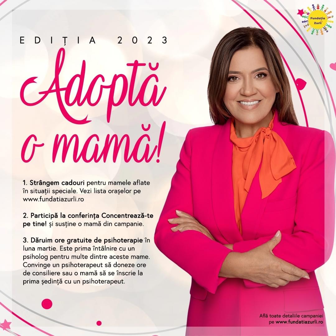 Solidaritate & Psihologie | De 8 Martie Adoptă o mamă. O campanie organizată de Mirela Retegan și Fundația Zurli 